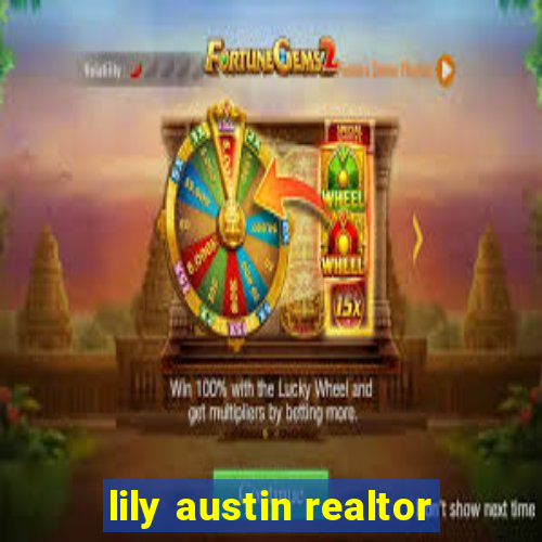 lily austin realtor